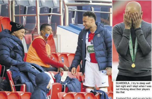  ?? (Photos: AFP) ?? Paris Saint-germain’s forward Kylian Mbappe (left), defender Presnel Kimpembe (centre) and forward Neymar speak on the bench during the French Cup quarter-final football match against Angers SCO at Parc des Princes stadium in Paris, recently.
GUARDIOLA...I try to sleep well last night and I slept when I was not thinking about their players like that