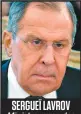  ??  ?? SERGUEÏ LAVROV Ministre russe des Affaires étrangères