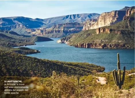  ?? ?? IL LAGO APACHE, in Arizona, si trova nell’area storicamen­te abitata dal popolo dei tonto apache.