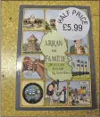  ?? 01_A51book02 ?? Arran for Familes is now on sale at half price.