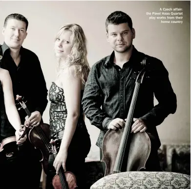  ?? ?? A Czech affair: the Pavel Haas Quartet play works from their home country