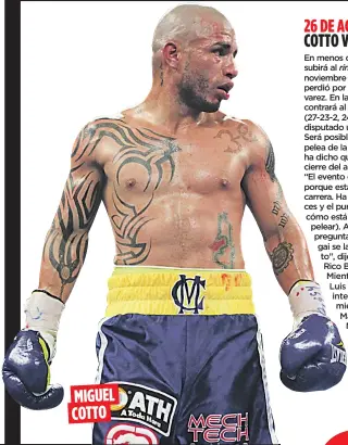  ??  ?? MIGUEL COTTO