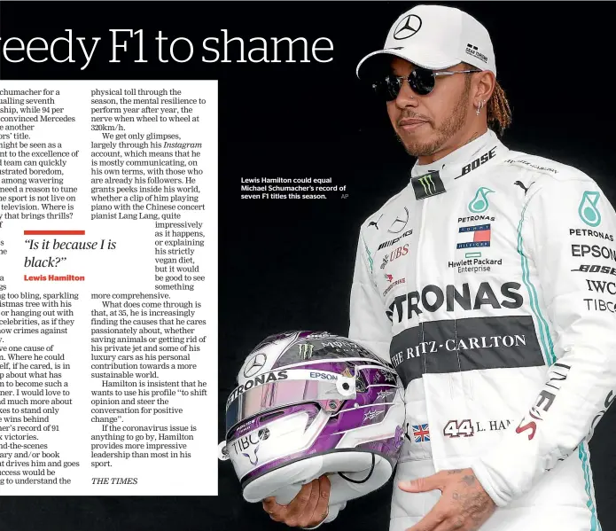  ?? AP ?? Lewis Hamilton could equal Michael Schumacher’s record of seven F1 titles this season.