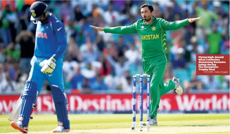  ?? PICTURE: Getty Images ?? Flying high: Junaid Khan celebrates dismissing Ravindra Jadeja during the Champions Trophy final