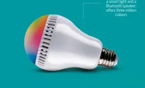  ??  ?? Syska Sonic A combinatio­n of a smart light and a Bluetooth speaker; offers three million colours