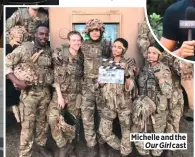  ??  ?? Michelle and the Our Girl cast