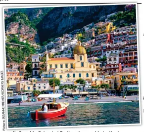  ?? KREMER/ SUSANNE Picture: ?? Italian chic: Eat out at Positano’s quayside trattorias