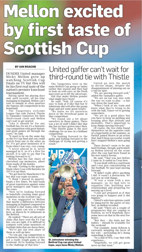  ??  ?? St Johnstone winning the Betfred Cup can give United hope, says boss Micky Mellon.