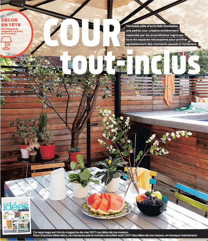  ??  ?? Ce reportage est tiré du magazine de mai 2017 Les idées de ma maison. Pour d’autres idées déco, ne manquez pas le numéro de juillet-août 2017 des Idées de ma maison, en kiosque maintenant.