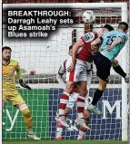  ?? ?? BREAKTHROU­GH: Darragh Leahy sets up Asamoah’s Blues strike