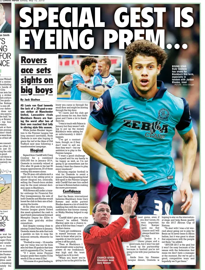  ?? PICTURE: Action Images ?? CHANCE-GIVER: Blackburn boss Gary Bowyer RISING STAR: Rudy Gestede has shone for Blackburn this term, especially in tandem with Jordan Rhodes, inset