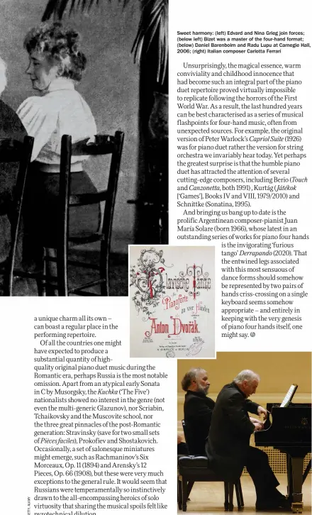  ??  ?? Sweet harmony: (left) Edvard and Nina Grieg join forces; (below left) Bizet was a master of the four-hand format; (below) Daniel Barenboim and Radu Lupu at Carnegie Hall, 2006; (right) Italian composer Carlotta Ferrari