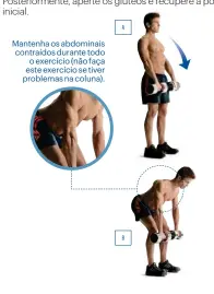  ??  ?? Mantenha os abdominais contraídos durante todo o exercício (não faça este exercício se tiver problemas na coluna).