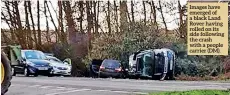  ??  ?? Images have emerged of a black Land Rover having rolled on its side following the crash with a people carrier (DM).