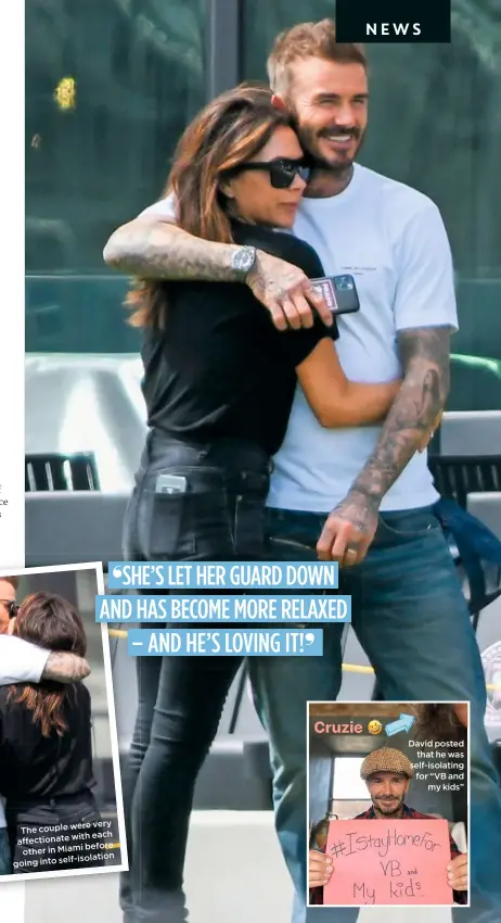  ??  ?? very The couple were
with each affectiona­te
before other in Miami
isolation going into self
David posted
that he was self-isolating for “VB and
my kids”