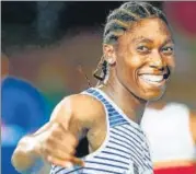  ?? AFP ?? South Africa’s Caster Semenya is among a few female athletes who have high level of testostero­ne.