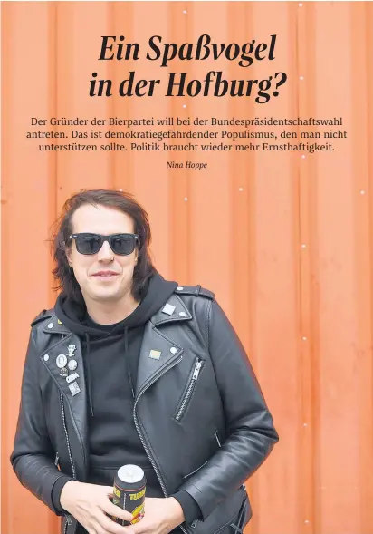  ?? ?? Marco Pogo, Musiker, Politiker und studierter Arzt, braucht 6000 Unterstütz­erinnen und Unterstütz­er für seine Kandidatur. Er will mit „Kreativitä­t, Ideenreich­tum und ein bisserl Hirn“überzeugen.