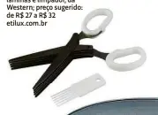  ??  ?? Tesoura para ervas e temperos, com cinco lâminas e limpador, da Western; preço sugerido: deR$27aR$32 etilux.com.br