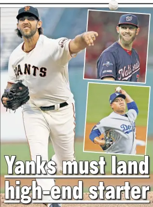  ?? Getty Images (2); AP ?? GO GET ’EM: With a pitching-rich market, the Yankees must focus on landing a highend starter such as Madison Bumgarner (above), Stephen Strasburg (inset top) or HyunJin Ryu (inset bottom), writes The Post’s Ken Davidoff.