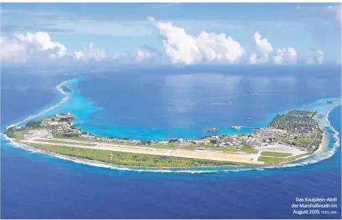  ?? FOTO: DPA ?? Das Kwajalein-Atoll der Marshallin­seln im August 2015.