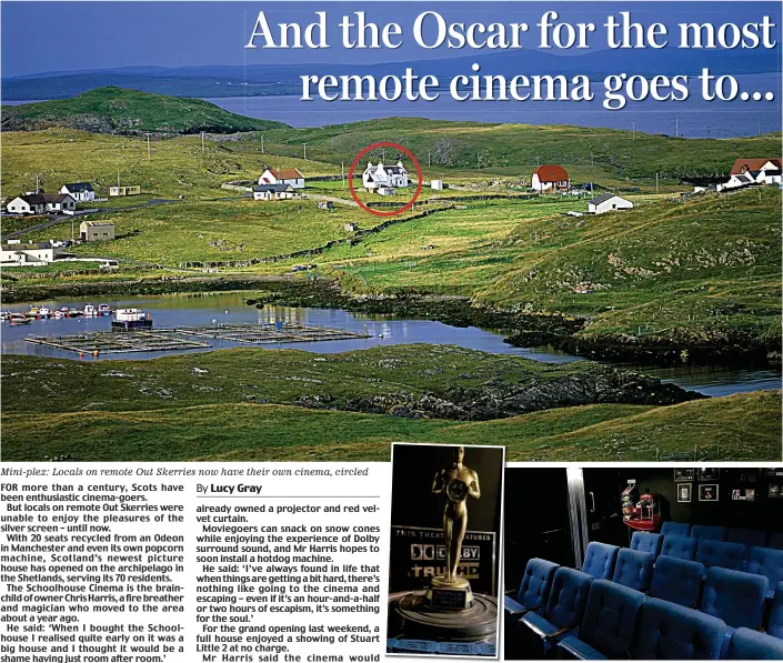  ??  ?? Mini-plex: Locals on remote Out Skerries now have their own cinema, circled Just the ticket: Cinema has 20 former Odeon seats – and its own Oscar statuette