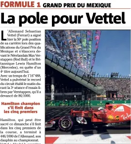  ?? (Photo AFP) ?? Vettel a décroché la pole hier, mais Hamilton a de fortes chances d’être sacré aujourd’hui.