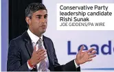  ?? JOE GIDDENS/PA WIRE ?? Conservati­ve Party leadership candidate Rishi Sunak