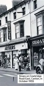  ??  ?? Shops on Cowbridge Road East, Canton, in October 1955