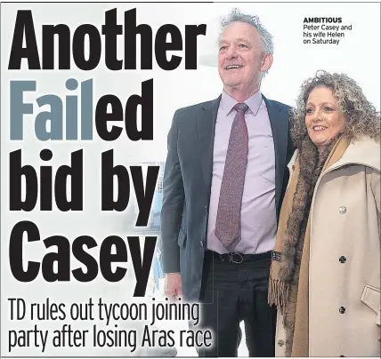  ??  ?? AMBITIOUS Peter Casey and his wife Helen on Saturday