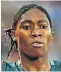  ??  ?? CASTER SEMENYA