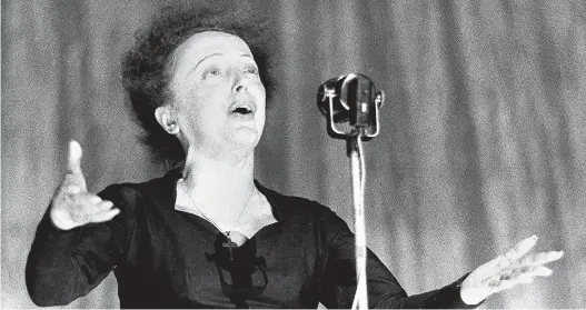  ?? GETTY-AFP 1960 ?? Edith Piaf (1915-1963) became legendary for her passionate performanc­es of songs.