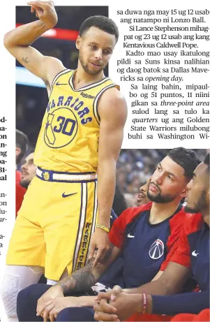  ?? / AP ?? ■ SORRY GUYS: Daw og sa gisungog ni Stephen Curry (30) sa Golden State Warriors ang naglingkod nga mga players sa Washington Wizards human kini makapabuto og tres sa second half sa ilang duwa kagahapon. Si Curry mipakatap og 51 puntos nga may 11 ka triples aron pangulohan ang Warriors ngadto sa kadaugan.