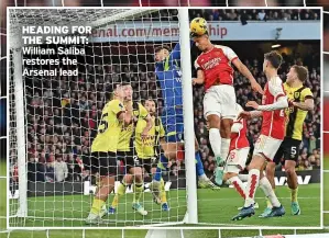  ?? ?? HEADING FOR THE SUMMIT: William Saliba restores the Arsenal lead