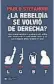  ??  ?? ¿La rebeldía se volvió de derecha? Pablo Stefanoni
Siglo XXI
224 págs.
$ 950