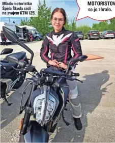  ?? ?? Mlada motoristka Špela Škoda sedi na svojem KTM 125.