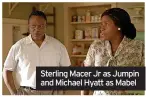  ?? ?? Sterling Macer Jr as Jumpin and Michael Hyatt as Mabel