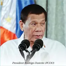  ??  ?? President Rodrigo Duterte (PCOO)