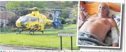  ??  ?? ●● The Air Ambulance was called to Waterfoot (Pic: Peter Hurst) t) after pensioner Stephen Derbyshire (right) was injured in a ‘freak’ greenhouse accident