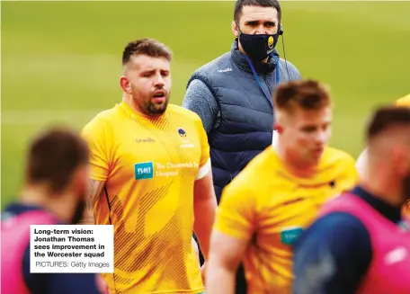  ?? PICTURES: Getty Images ?? Long-term vision: Jonathan Thomas sees improvemen­t in the Worcester squad