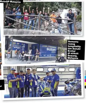  ??  ?? Pose bareng beberapa perwakilan dealer di paddock tim Suasana ruang hospitalit­y tim Suzuki Ecstar di sirkuit Sepang, Malaysia