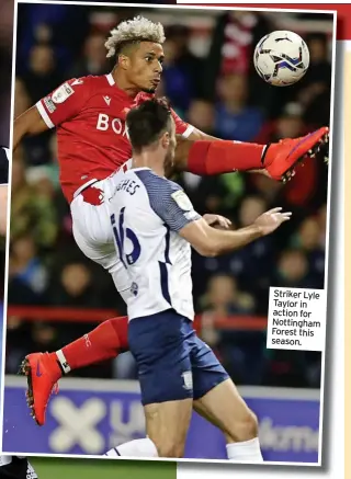  ?? ?? Striker Lyle Taylor in action for Nottingham Forest this season.