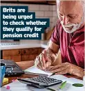  ?? ?? they qualify for pension credit