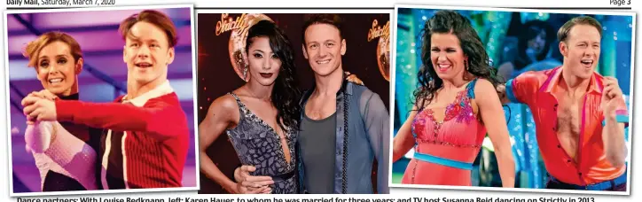  ??  ?? Dance partners: With Louise Redknapp, left; Karen Hauer, to whom he was married for three years; and TV host Susanna Reid dancing on Strictly in 201