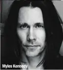  ??  ?? Myles Kennedy