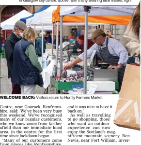  ??  ?? welcOme BAck: Visitors return to Huntly Farmers Market