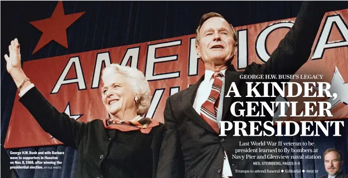  ?? AP FILE PHOTO ?? George H.W. Bush and wife Barbara wave to supporters in Houston on Nov. 8, 1988, after winning the presidenti­al election.