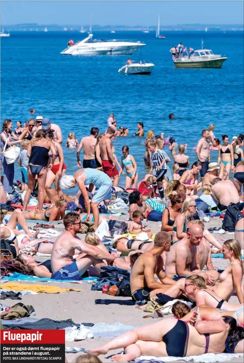  ?? FOTO: BAX LINDHARDT/RITZAU SCANPIX ?? FluepapirD­er er også dømt fluepapir på strandene i august.