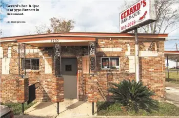  ?? J.C. Reid photos ?? Gerard’s Bar-B-Que is at 3730 Fannett in Beaumont.