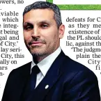  ??  ?? defeats for City in as much as they meant the very existence of the battle with the PL should be made public, against their wishes. ‘The judgments also made plain the judges think Ci t y h a v e b e e n f i g h t i n g wi t h weak and tenuous tactical arguments for many months,’ said