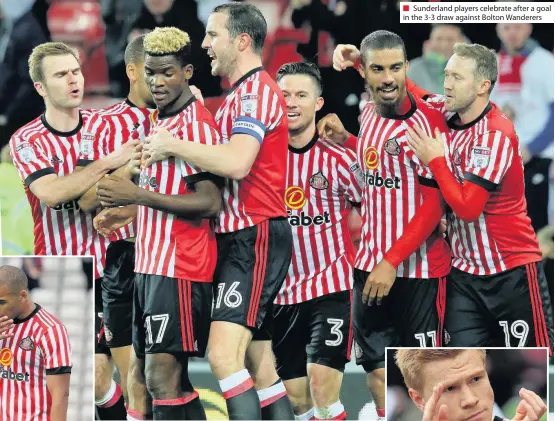  ??  ?? Sunderland players celebrate after a goal in the 3-3 draw against Bolton Wanderers